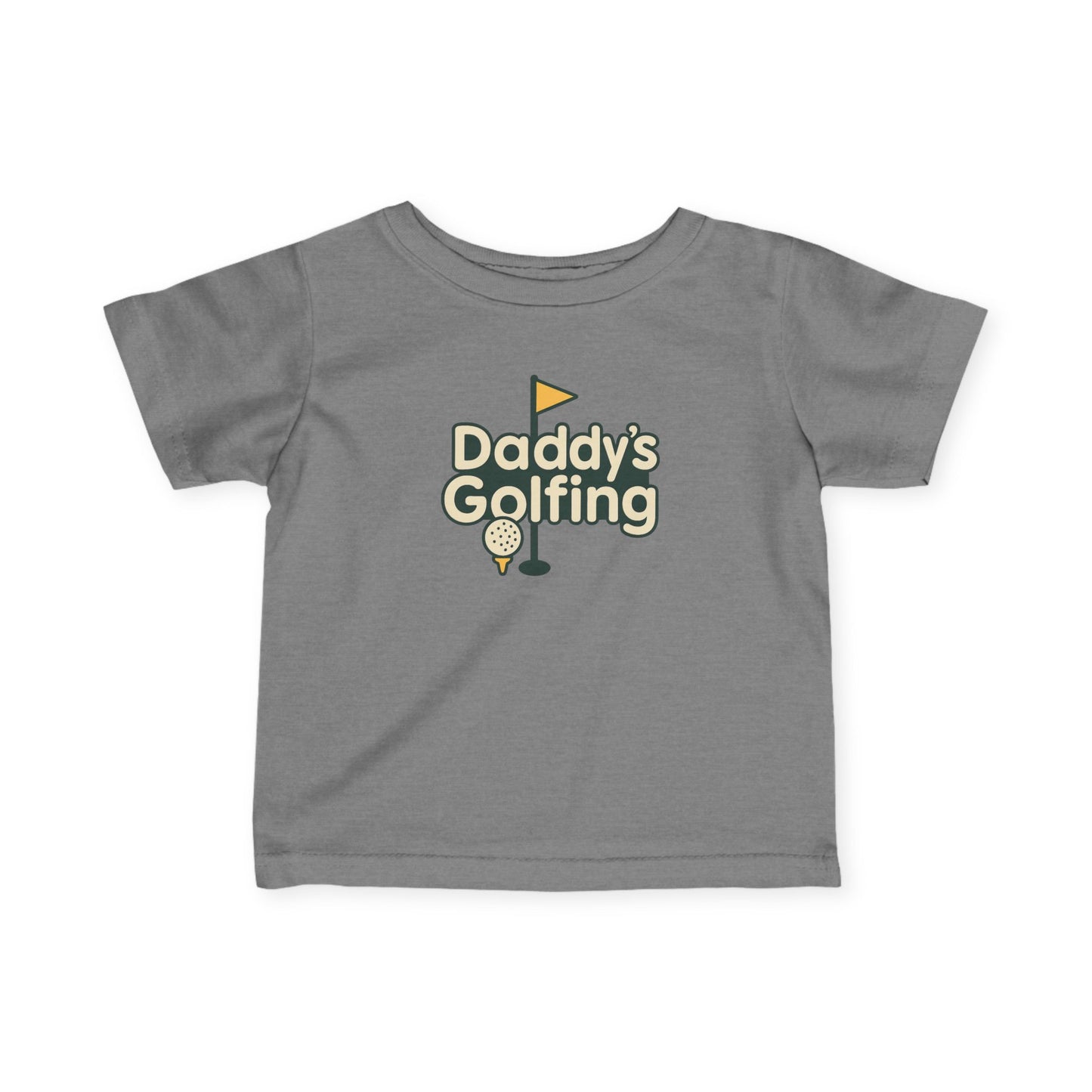 Daddy's Golfing - Infant Tee