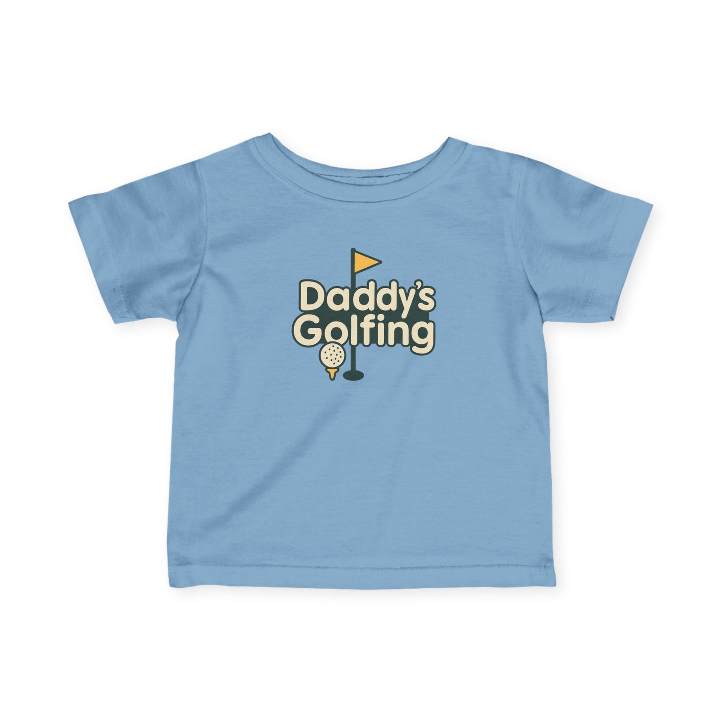 Daddy's Golfing - Infant Tee