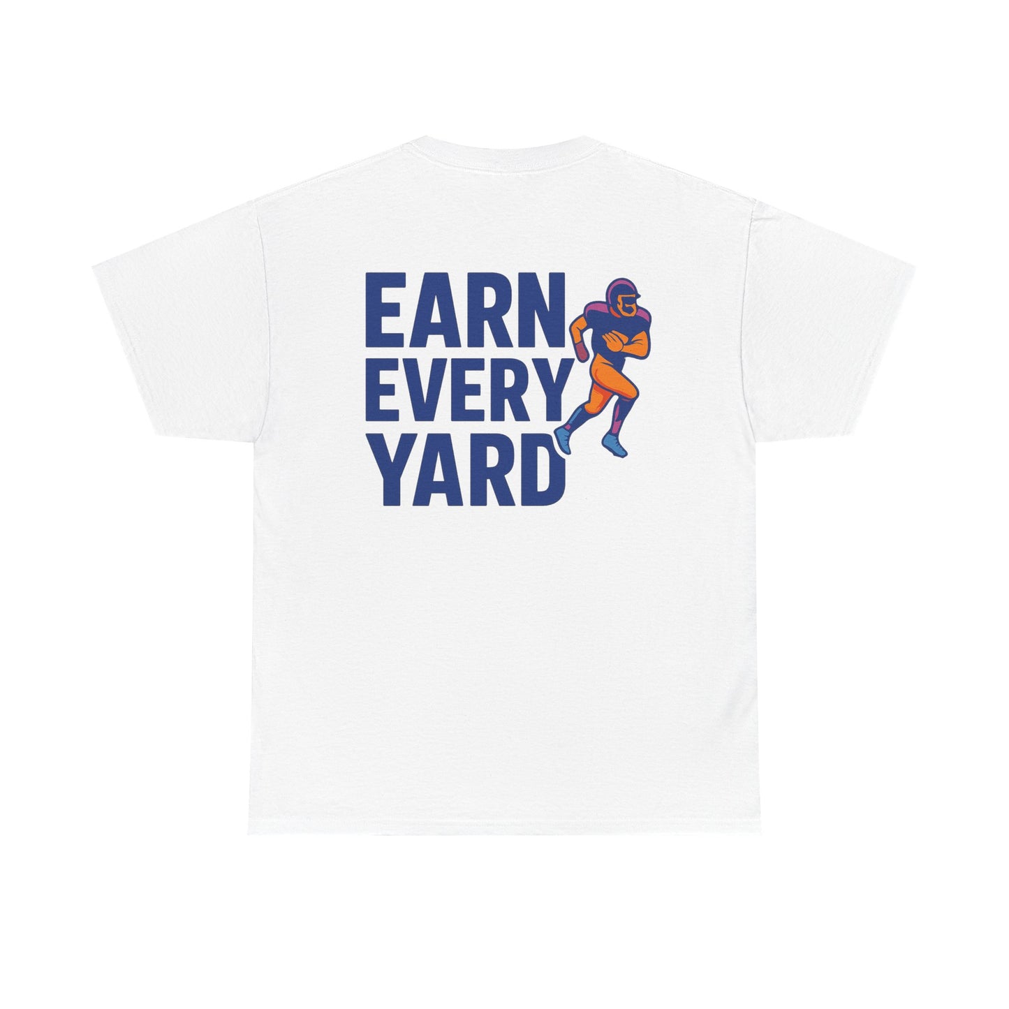 Earn Every Yard - Tee