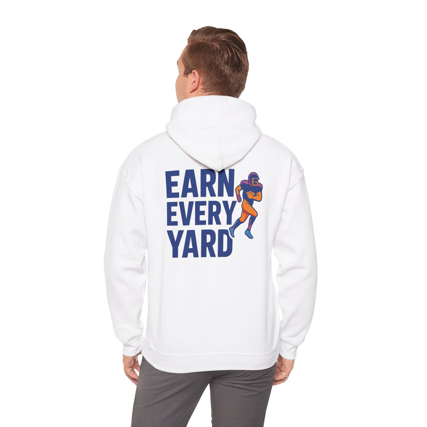 Earn Every Yard - Hoodie