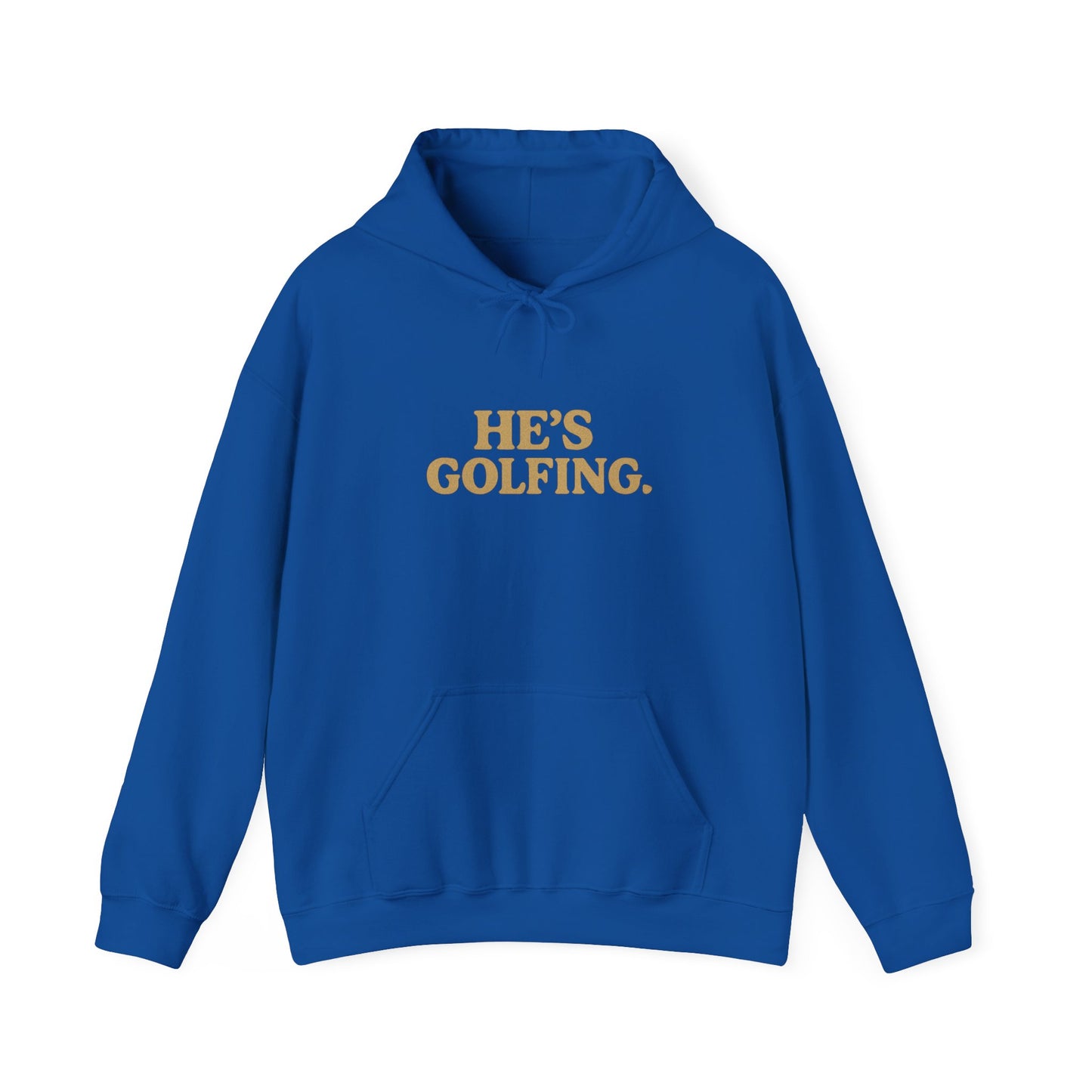 He's Golfing - Hoodie