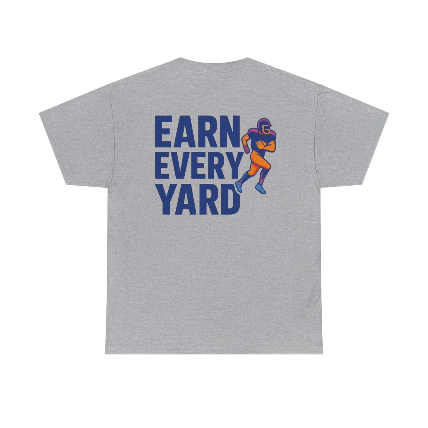 Earn Every Yard - Tee