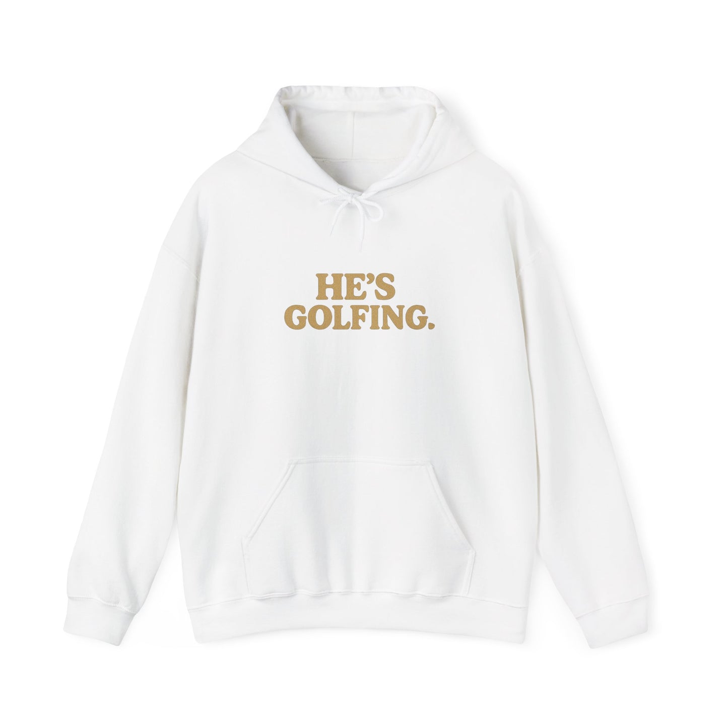 He's Golfing - Hoodie