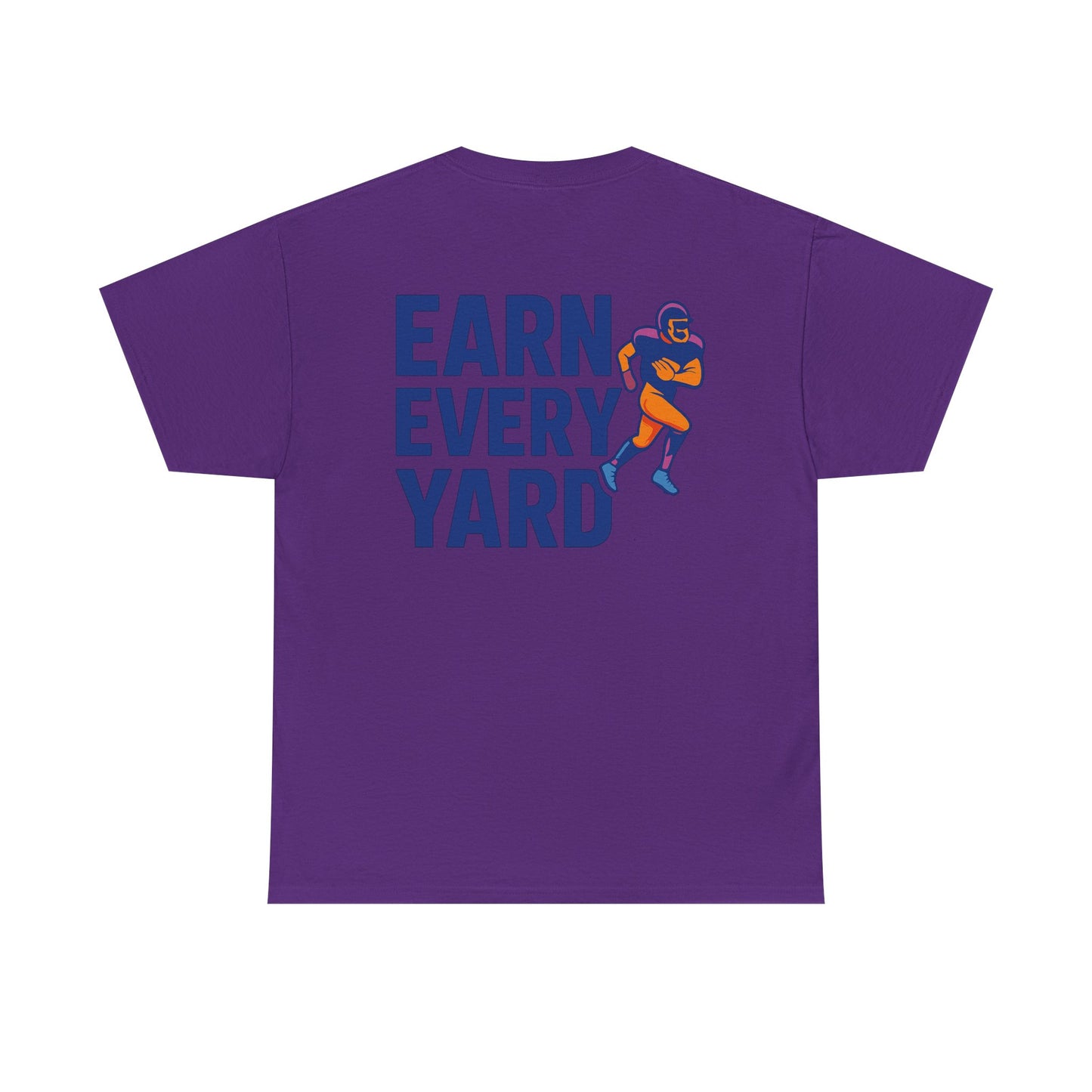 Earn Every Yard - Tee