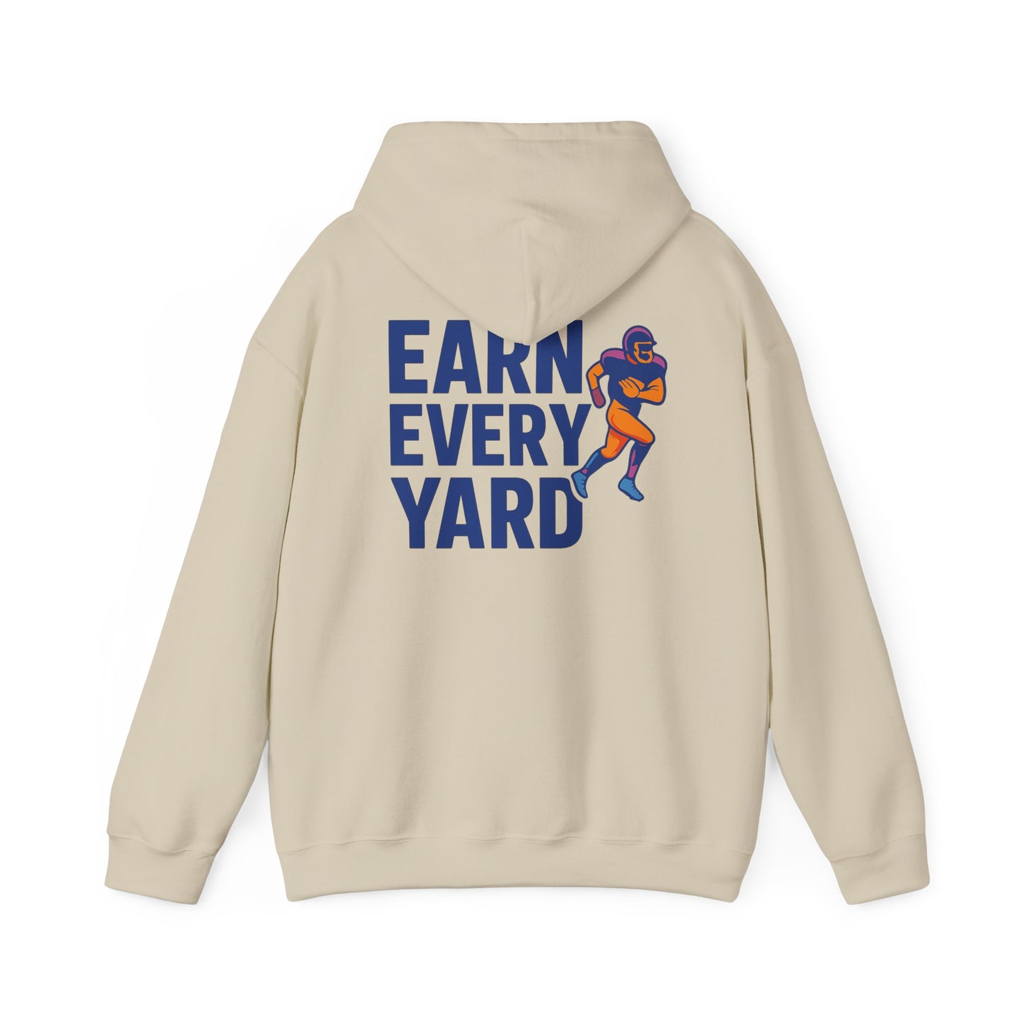 Earn Every Yard - Hoodie