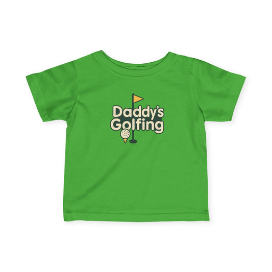 Daddy's Golfing - Infant Tee