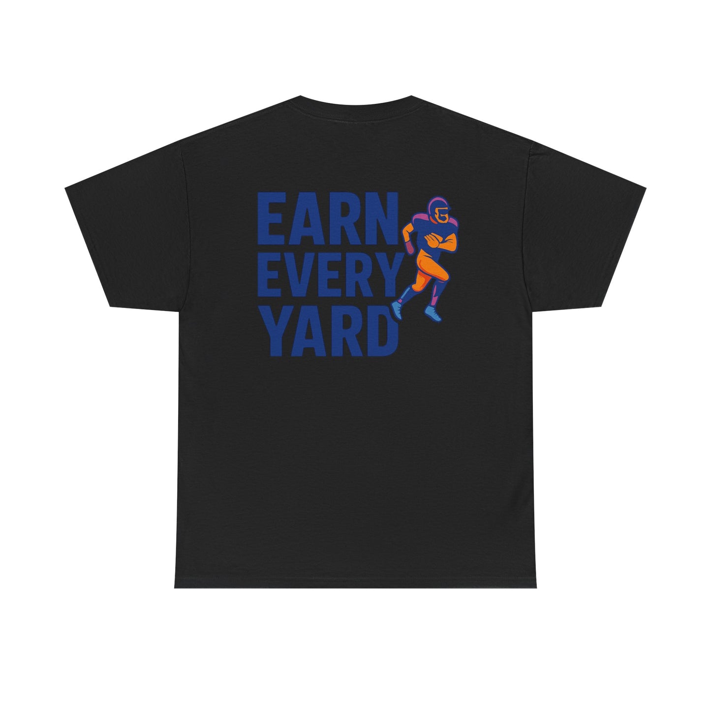 Earn Every Yard - Tee