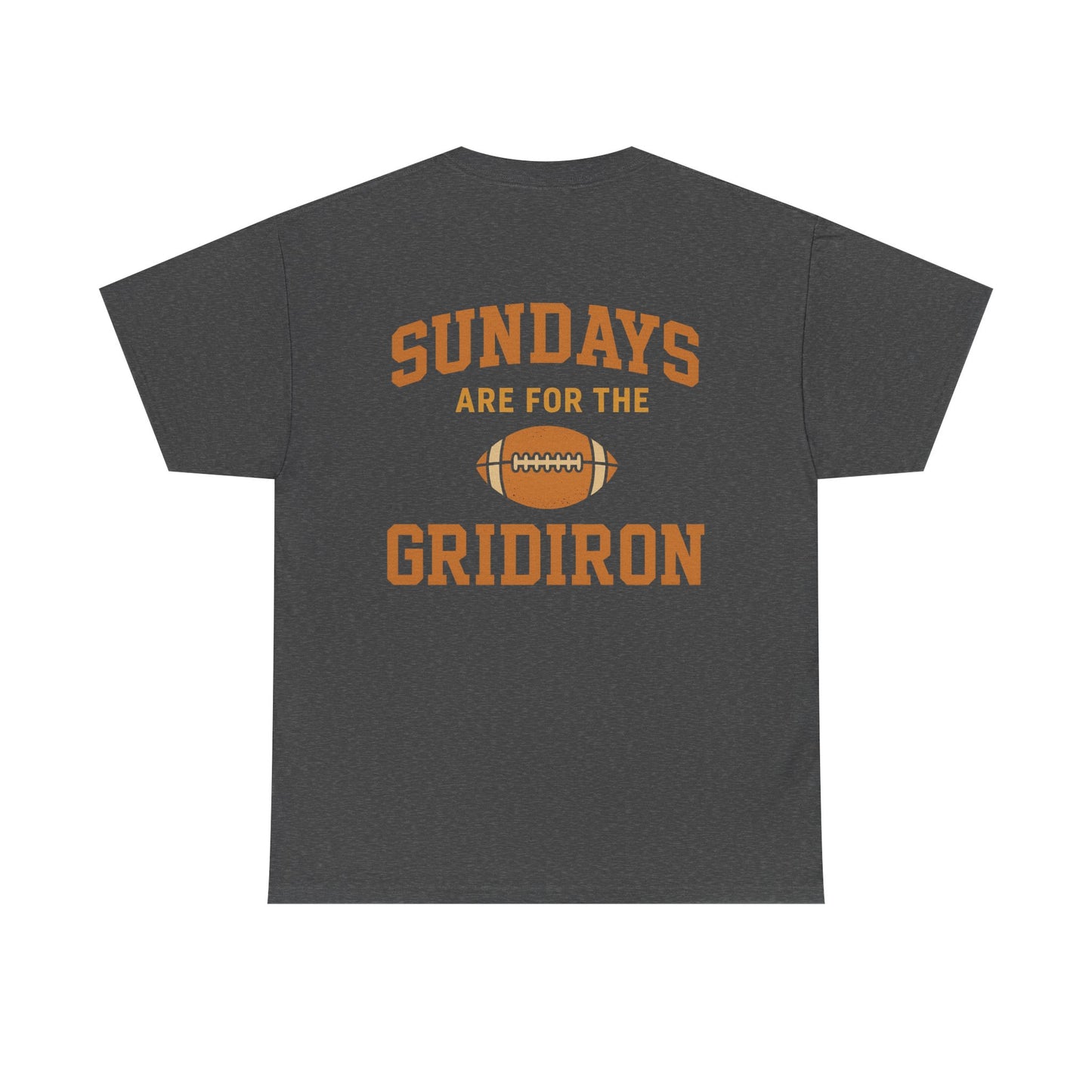 Sundays are for the Gridiron - Tee