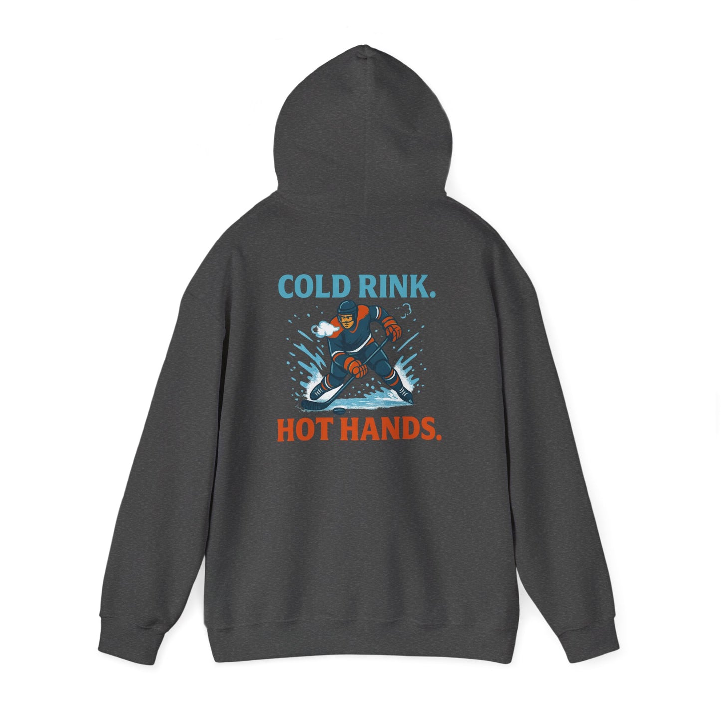 Cold Rink. Hot Hands. - Hoodie