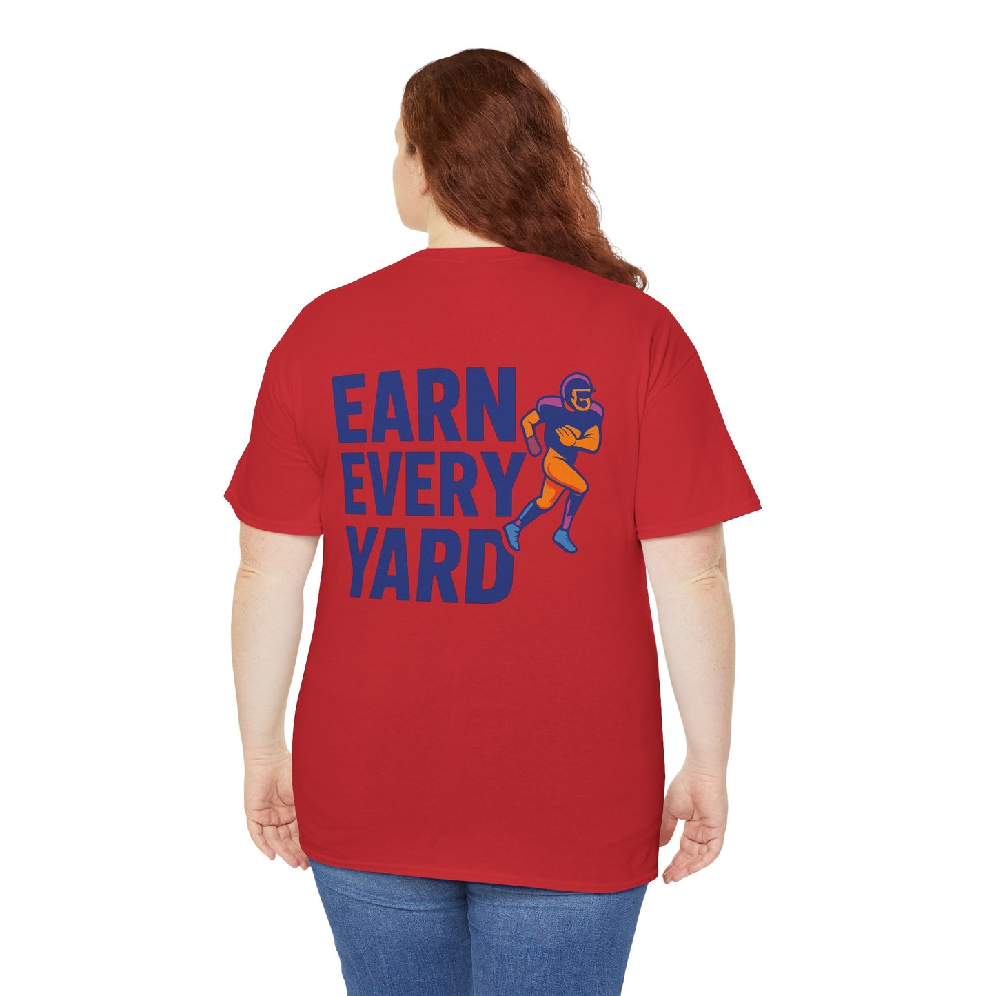 Earn Every Yard - Tee