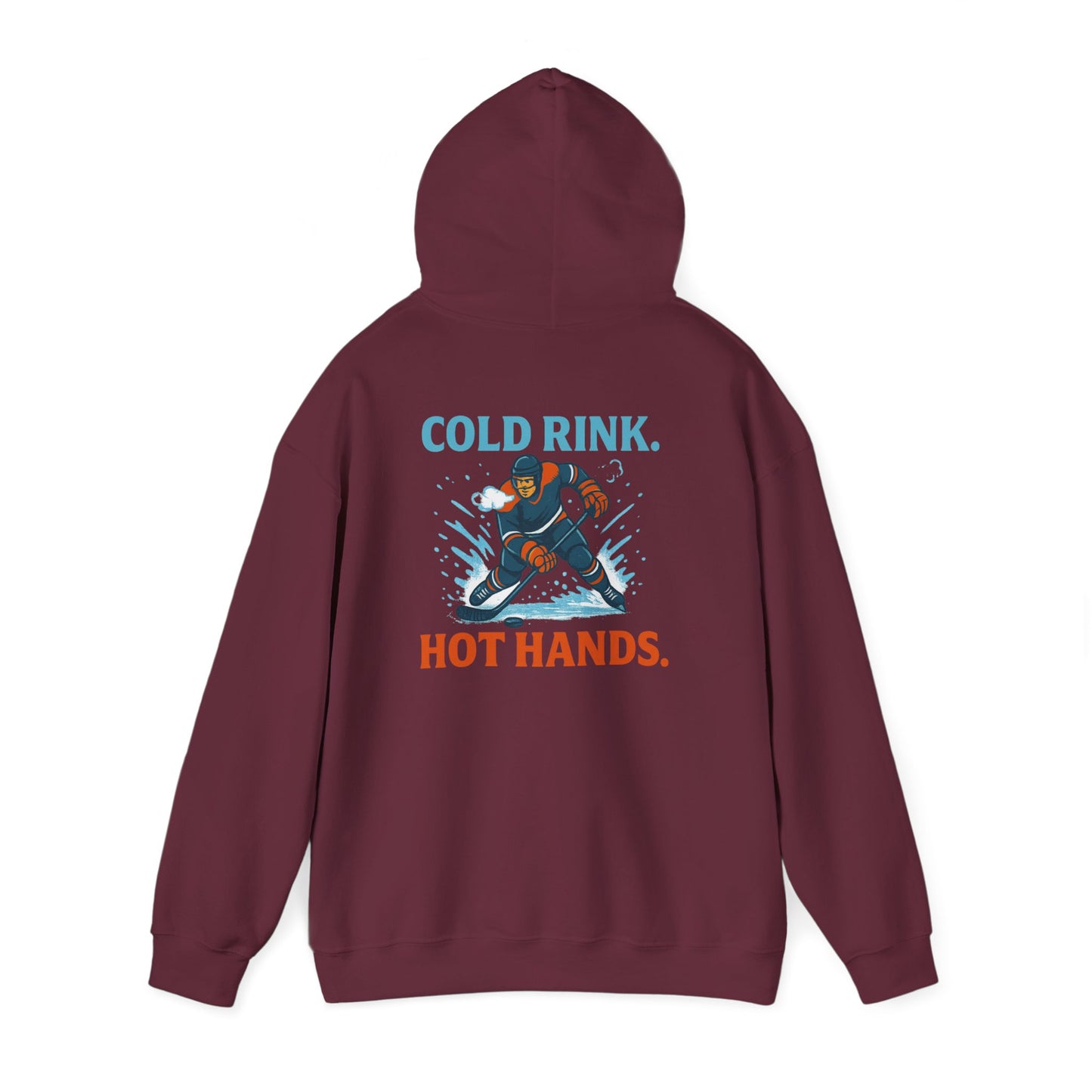 Cold Rink. Hot Hands. - Hoodie
