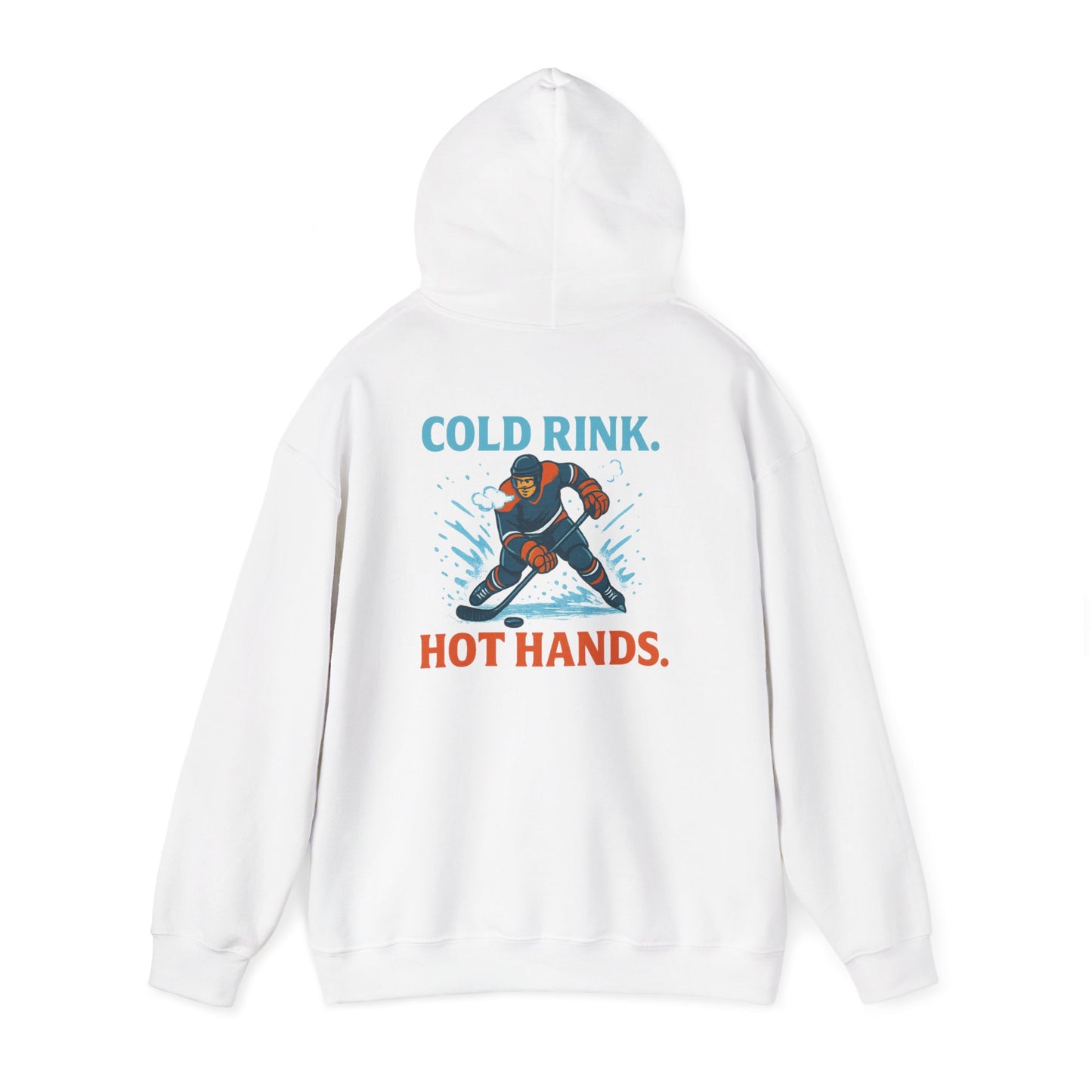 Cold Rink. Hot Hands. - Hoodie