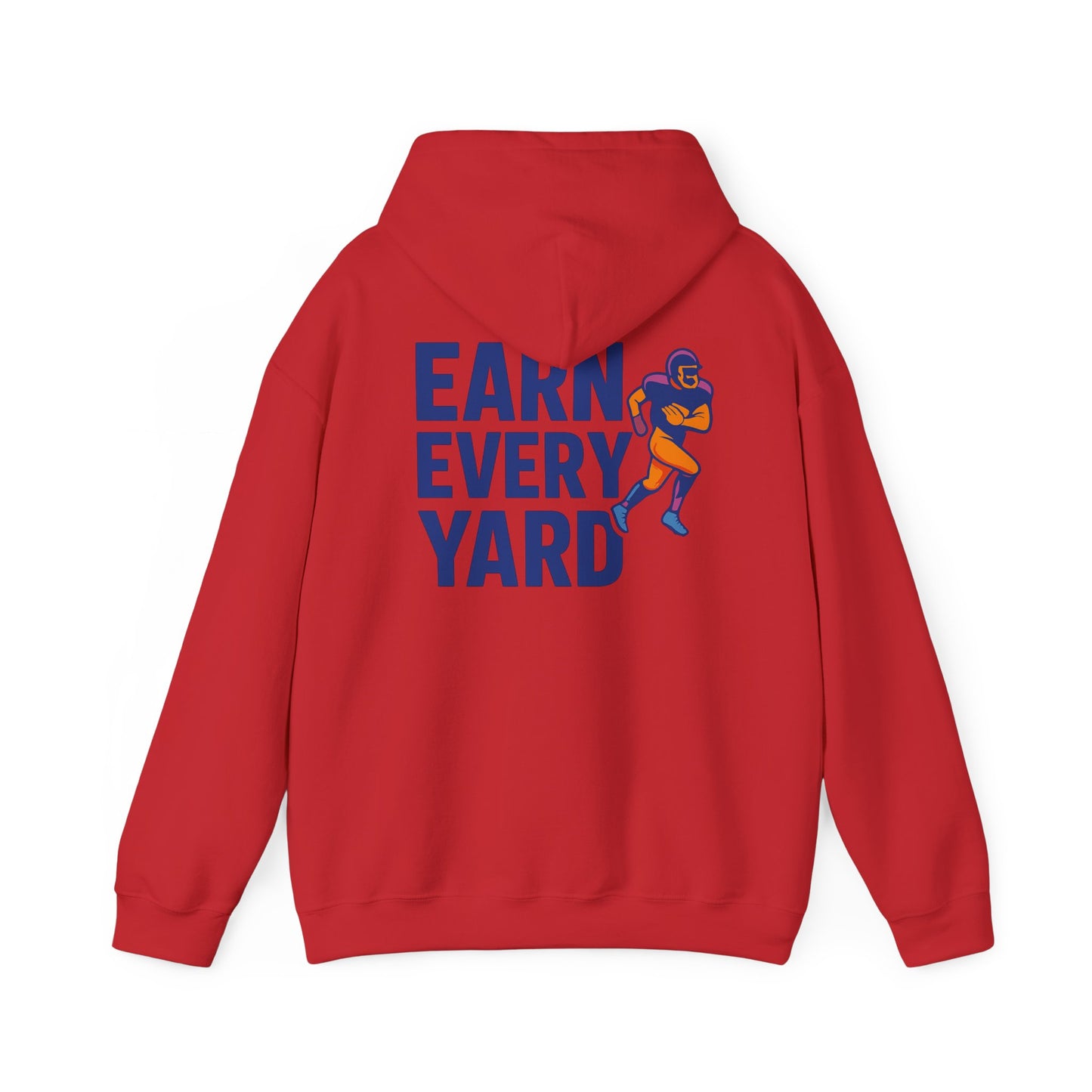Earn Every Yard - Hoodie