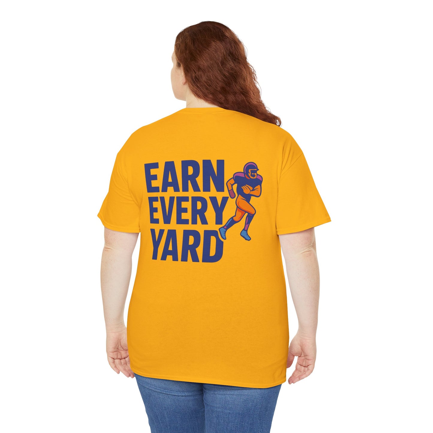 Earn Every Yard - Tee
