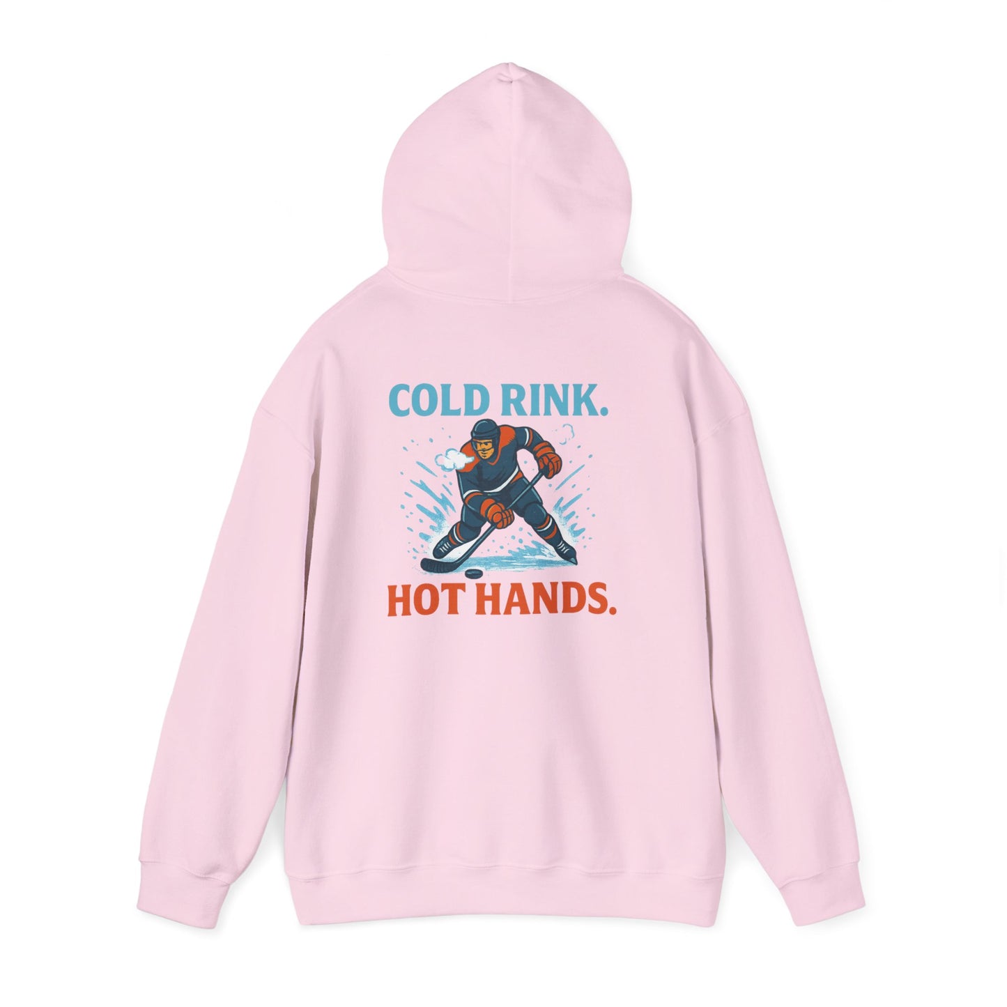 Cold Rink. Hot Hands. - Hoodie