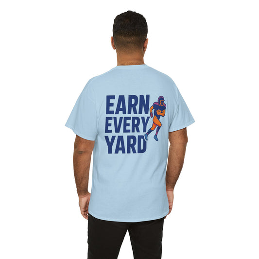 Earn Every Yard - Tee