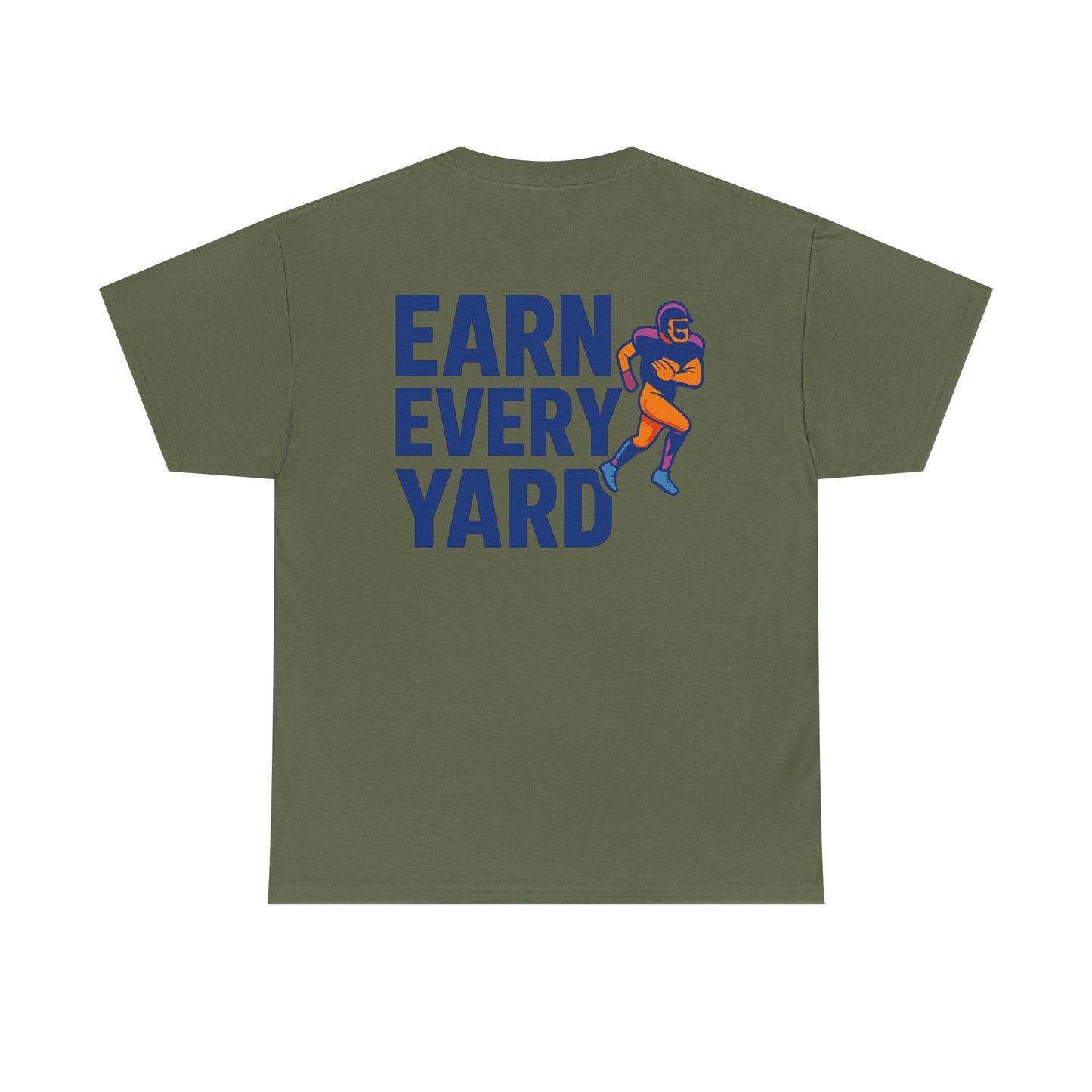 Earn Every Yard - Tee