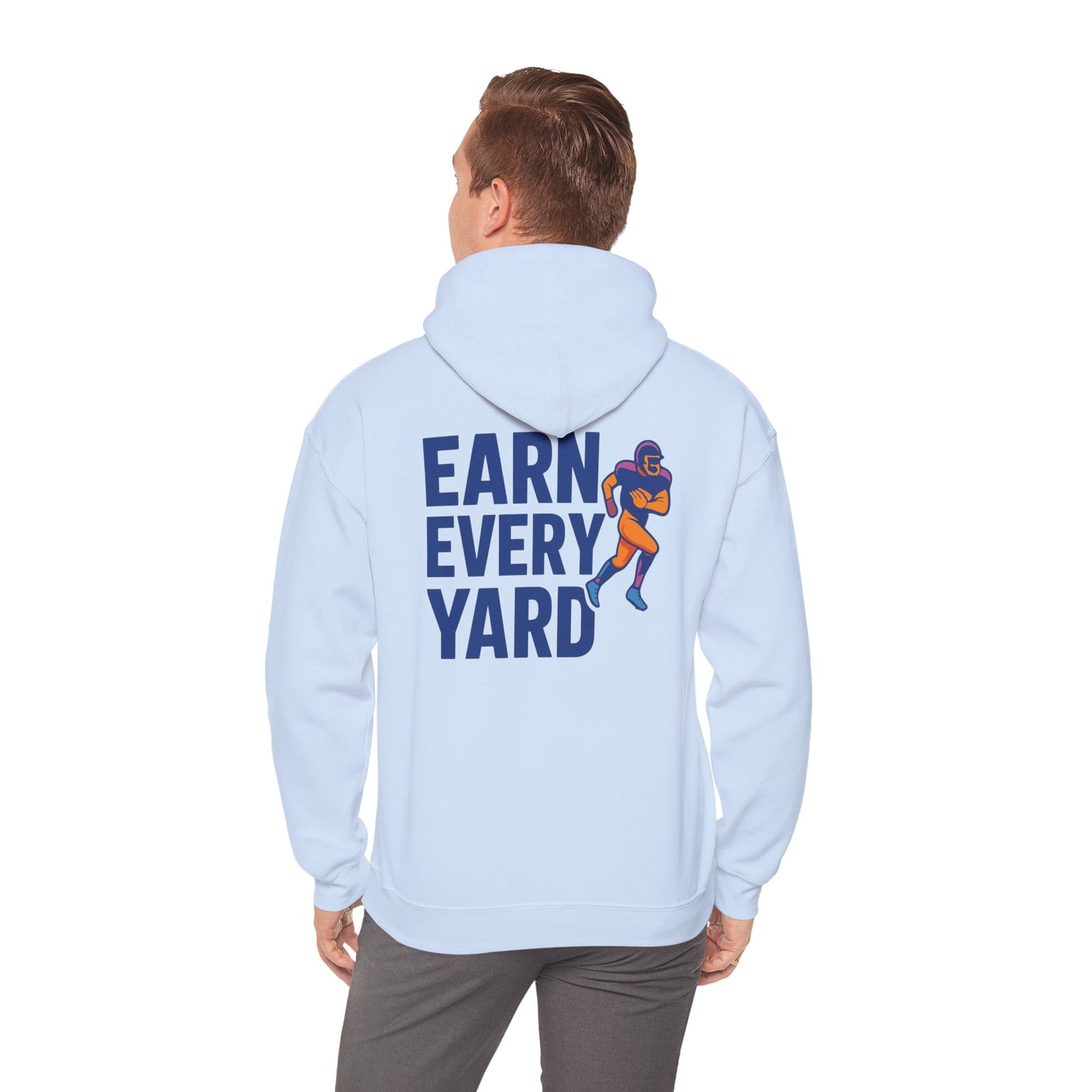 Earn Every Yard - Hoodie