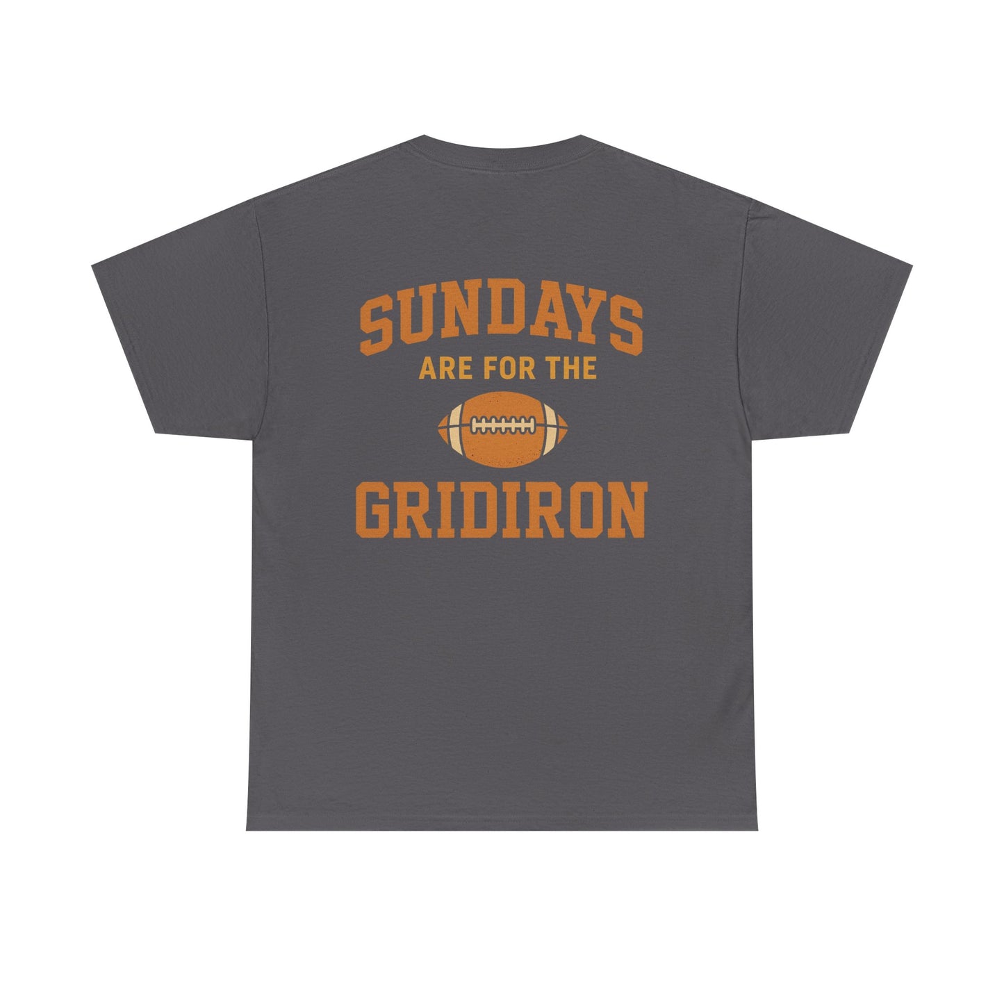 Sundays are for the Gridiron - Tee