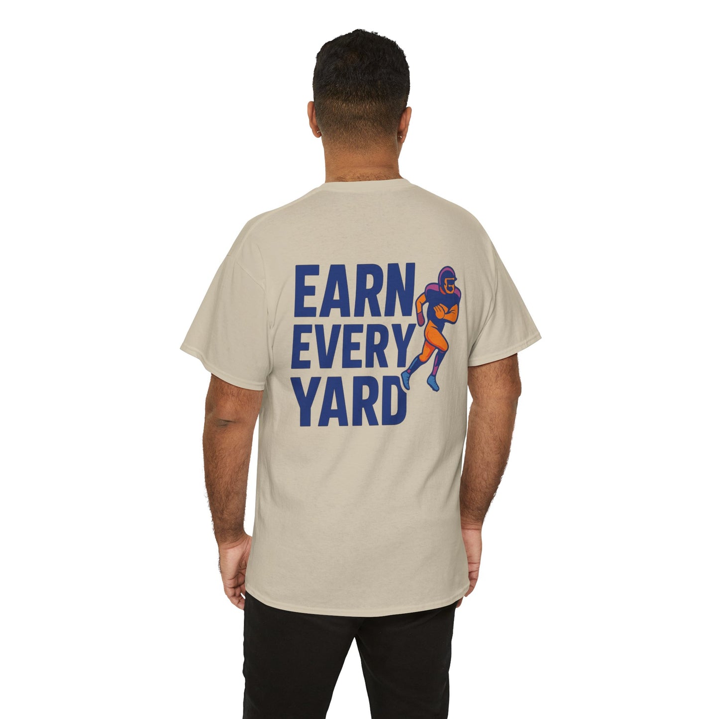 Earn Every Yard - Tee