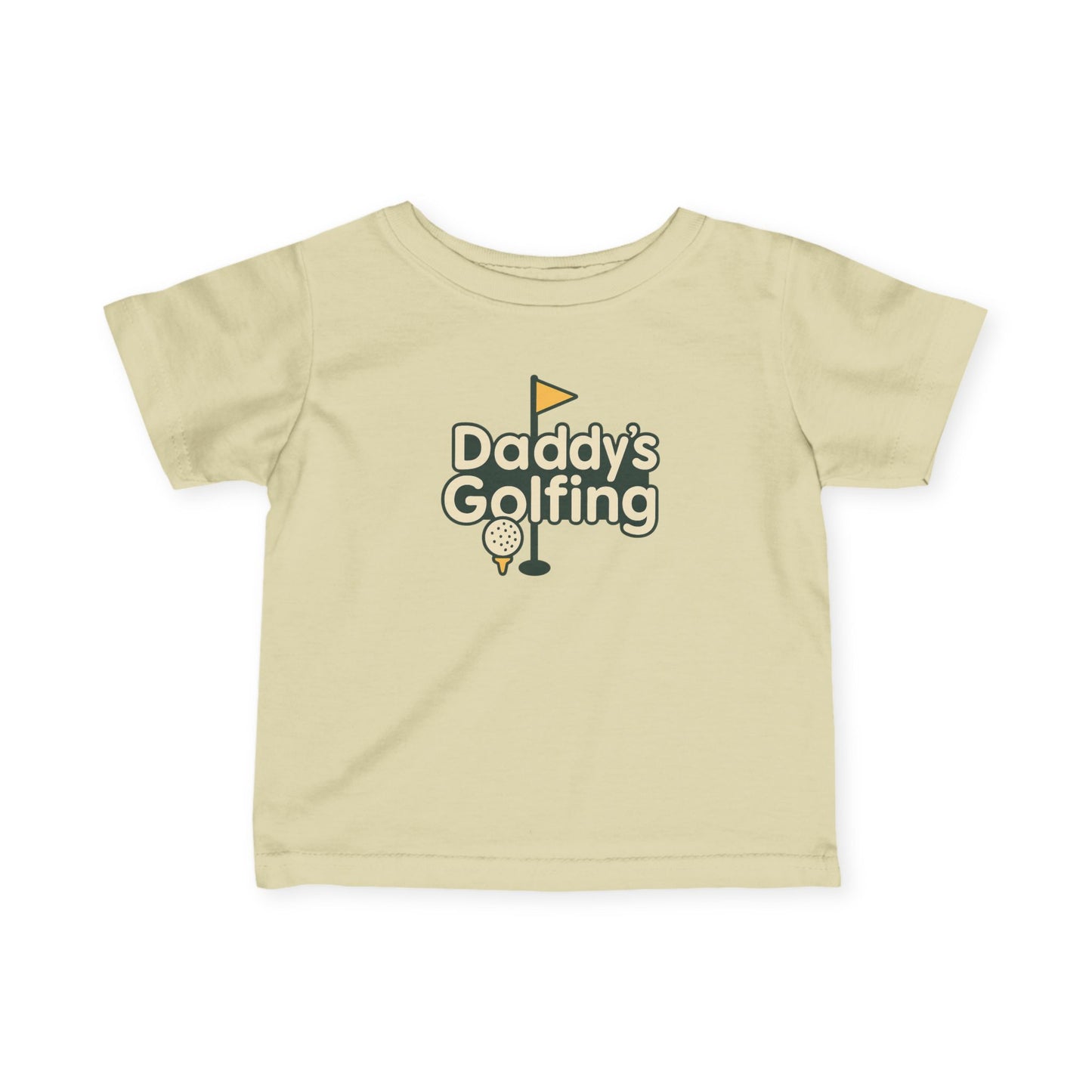 Daddy's Golfing - Infant Tee